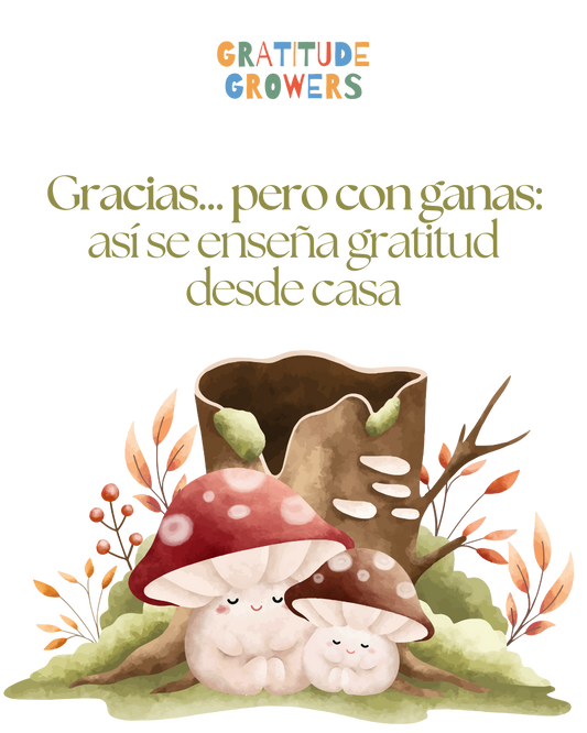Gracias... pero con ganas: así se enseña gratitud desde casa